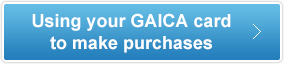 Using your GAICA card to make purchases