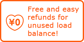 Free and easy refunds for unused load balance!