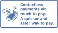 Contactless payments via touch to pay.A quicker and safer way to pay.